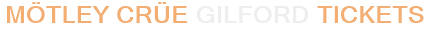 Mötley Crüe Gilford Tickets